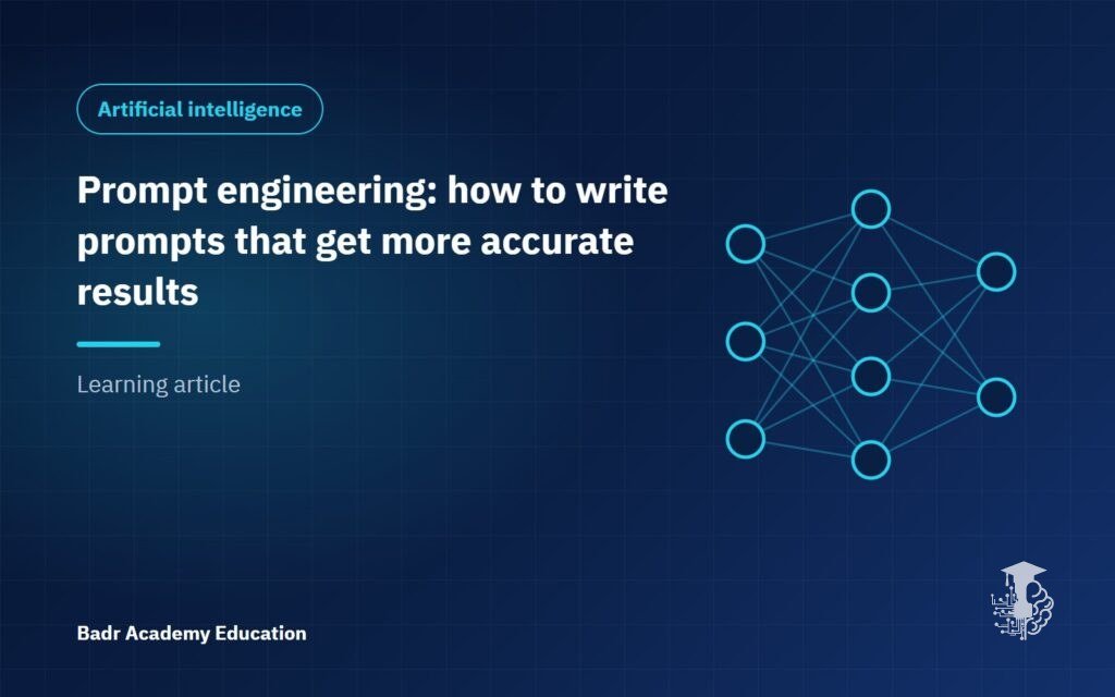 Prompt engineering: how to write prompts that get more accurate results