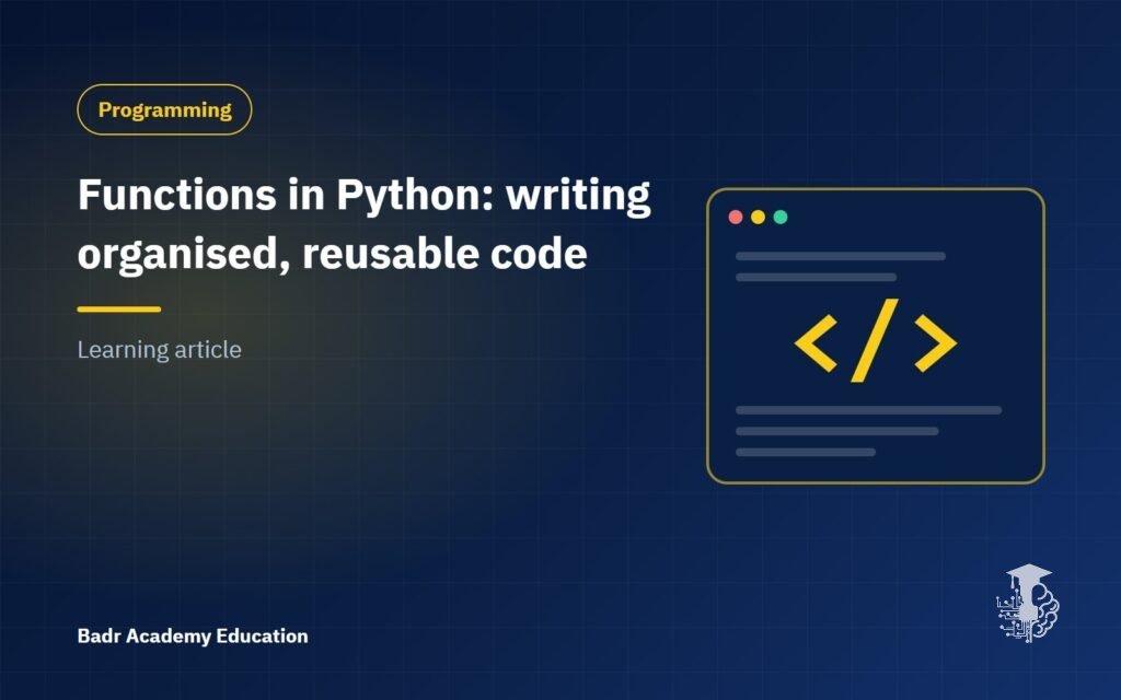 Functions in Python: writing organised, reusable code